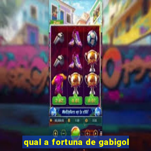 qual a fortuna de gabigol